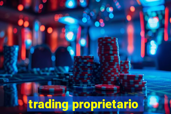 trading proprietario